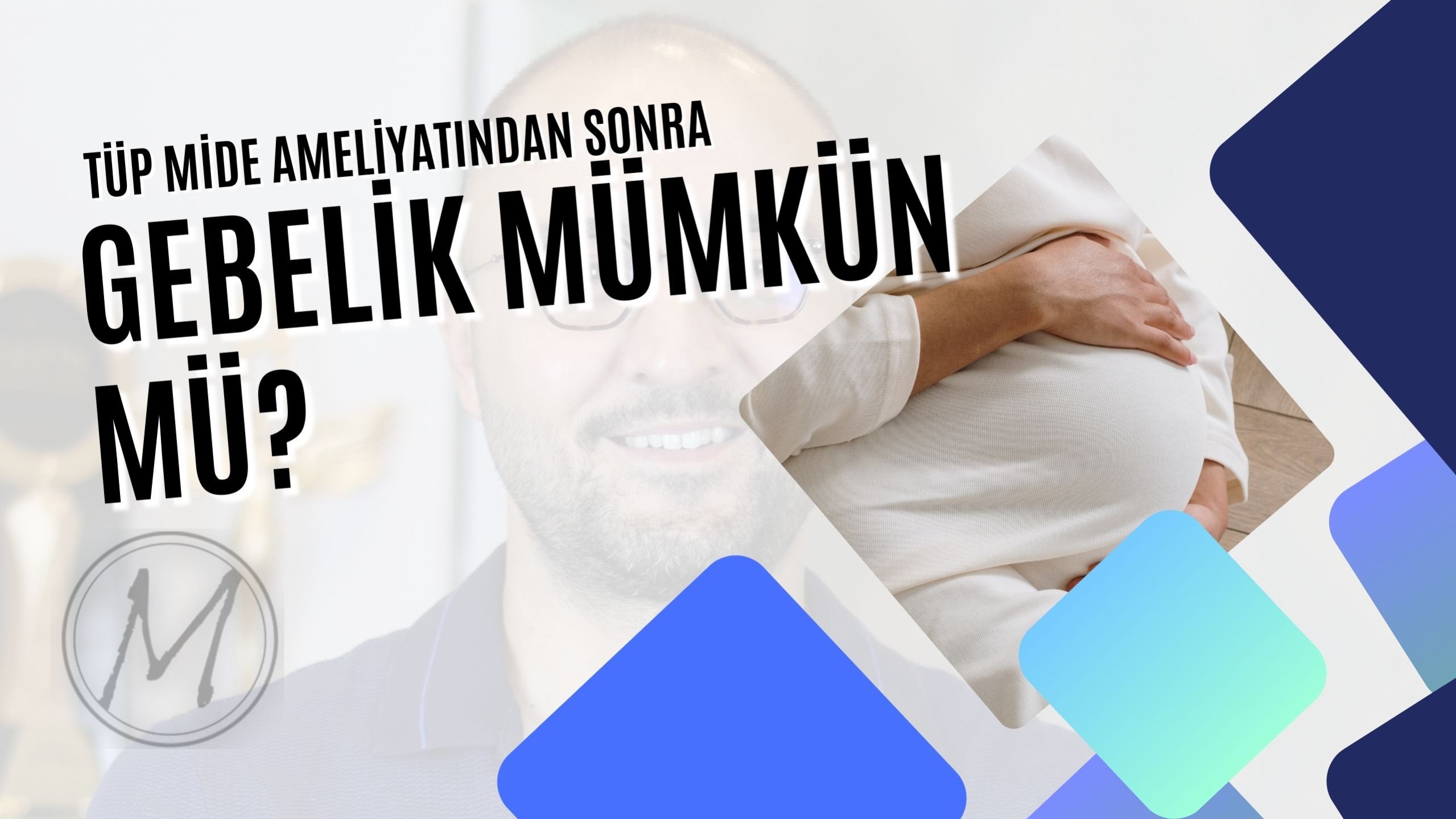Tüp Mide Ameliyatından Sonra Gebelik Mümkün Mü?