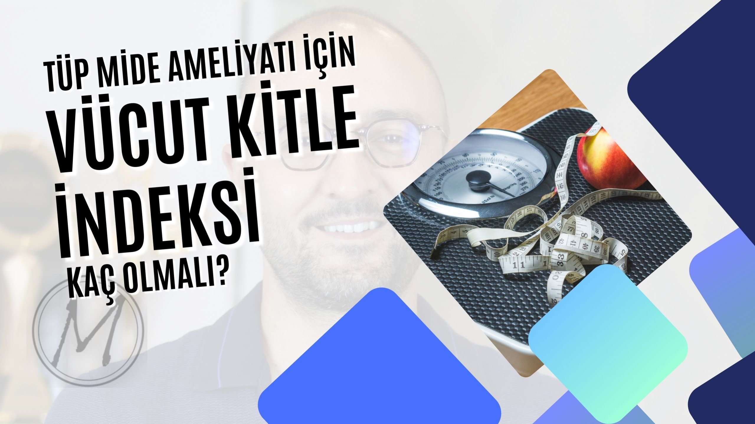 Tüp Mide Ameliyatı İçin Vücut Kitle İndeksi Kaç Olmalıdır? 