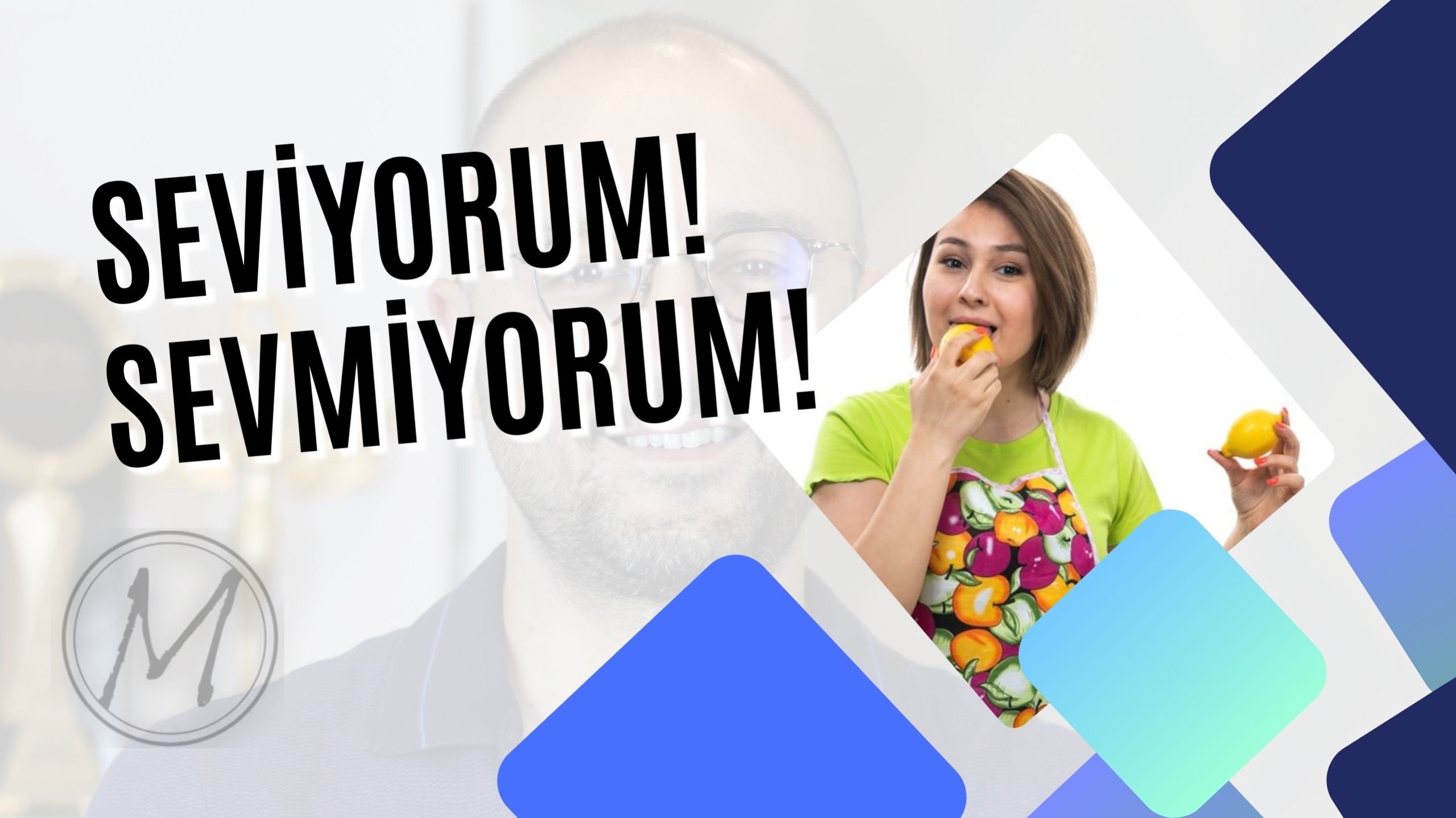 Seviyorum / Sevmiyorum